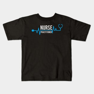 Nursing T For Nurse Practitioner Kids T-Shirt